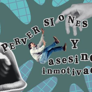 Congreso Grabado: Perversión y Asesinos Inmotivados