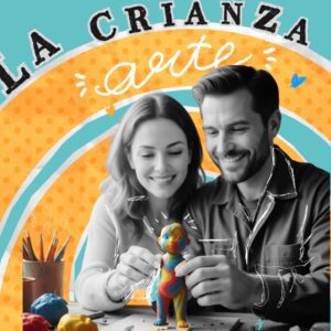 La Crianza es un Arte