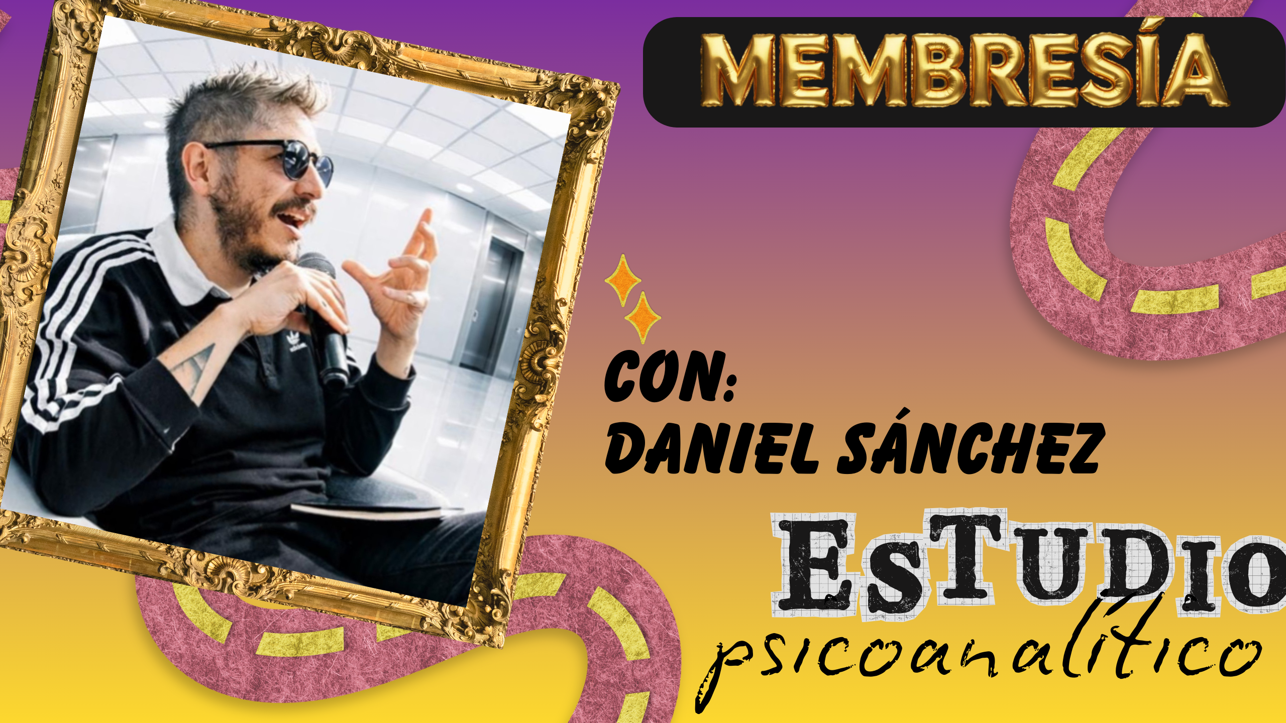 Membresía: Estudio Psicoanalítico con Daniel Sánchez