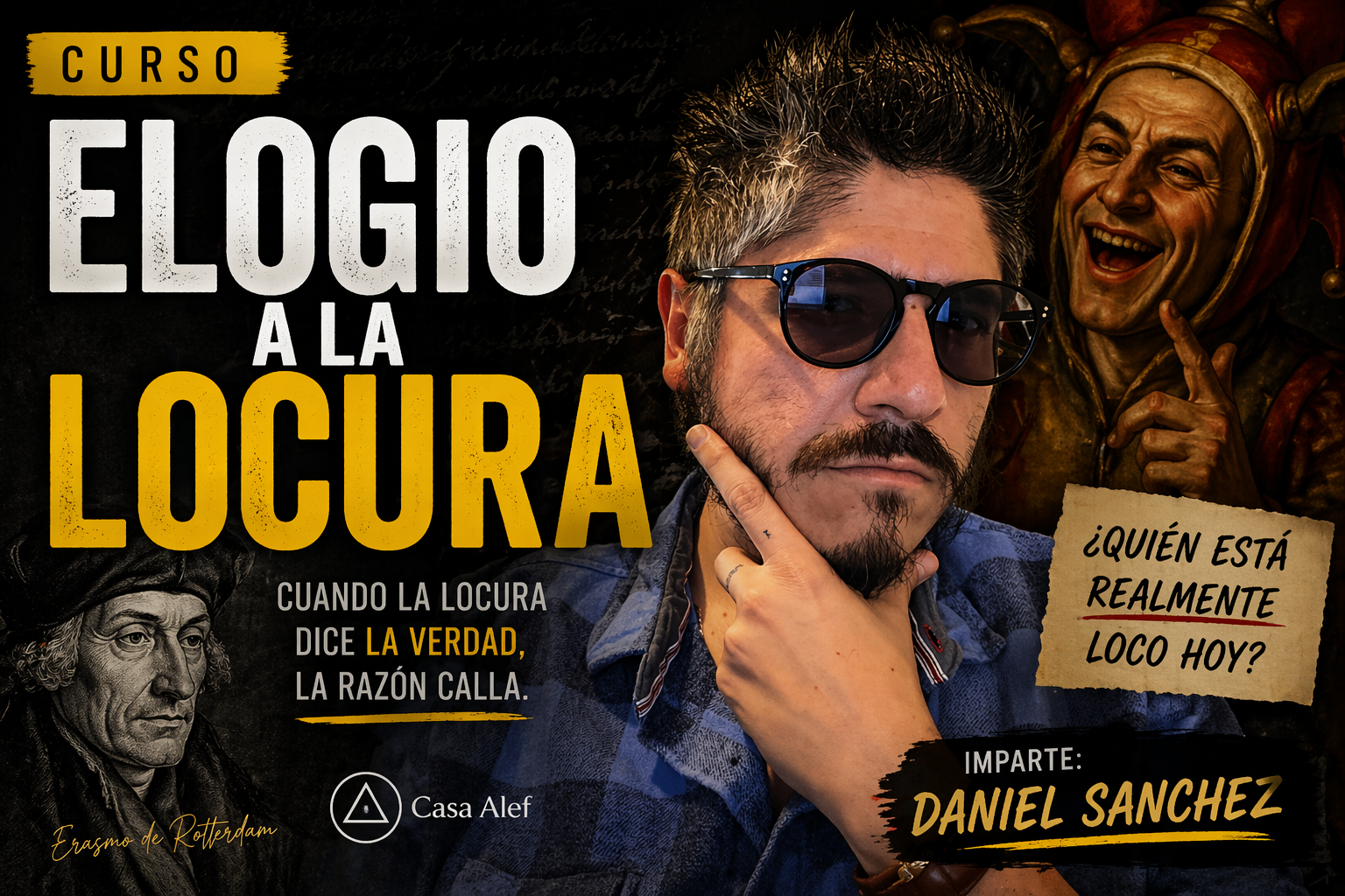 Elogio a la locura con Daniel Sánchez
